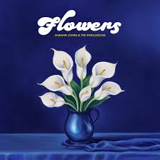 Durand Jones And The Indications – Flowers album cover